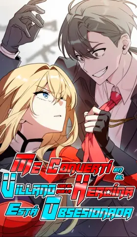 Me convertí en el villano con el que la heroína está obsesionada